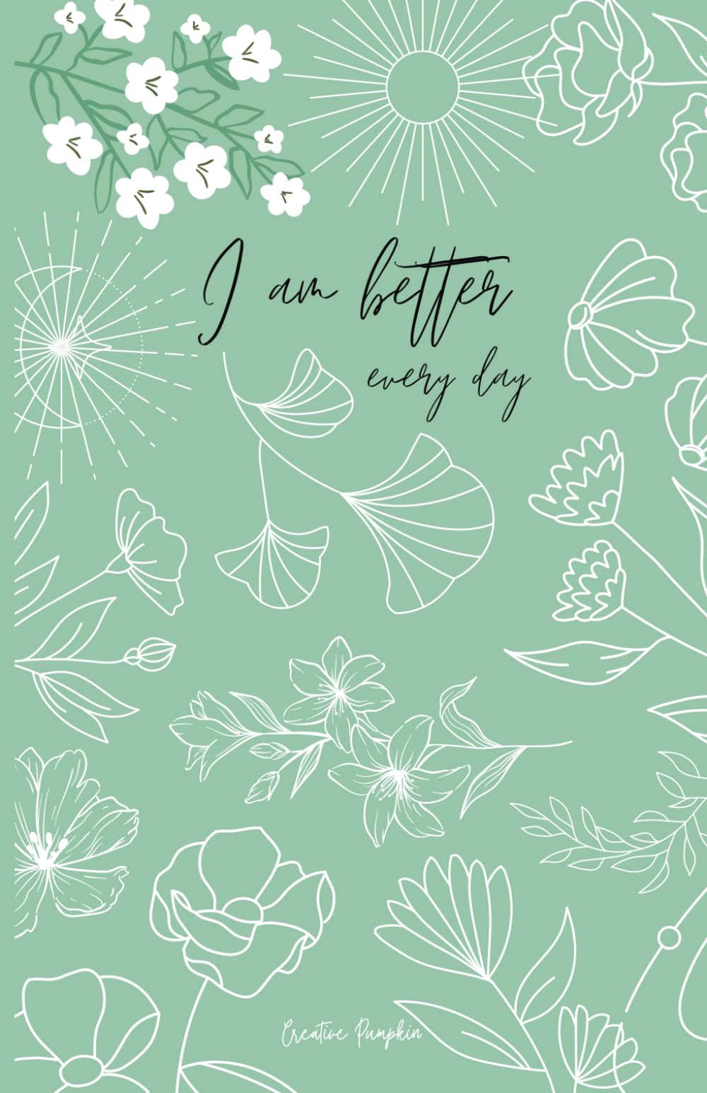 I am better everyday: Journal