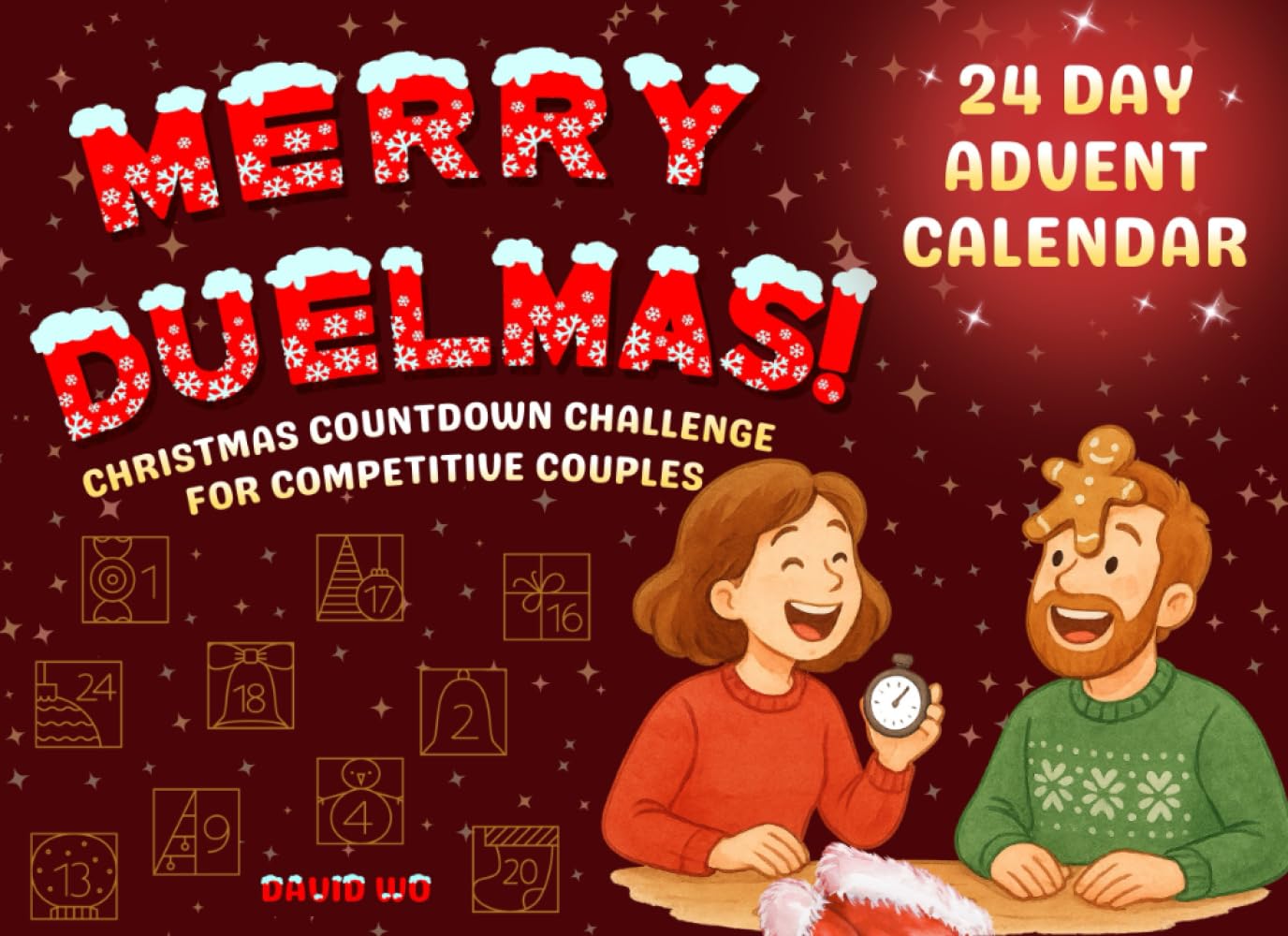 Merry Duelmas! Christmas Countdown Challenge for Competitive Couples: A 24-Day Advent Calendar–Style Game Book Filled with Hilarious Holiday Challenges, Trivia & Dares to Test Your Love (and Patience)
