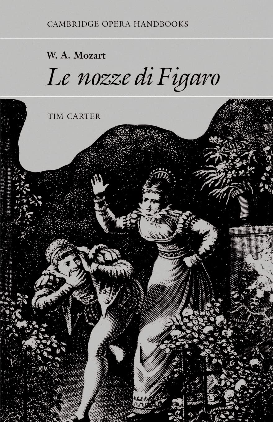 W.A. Mozart, Le Nozze Di Figaro (Cambridge Opera Handbook)