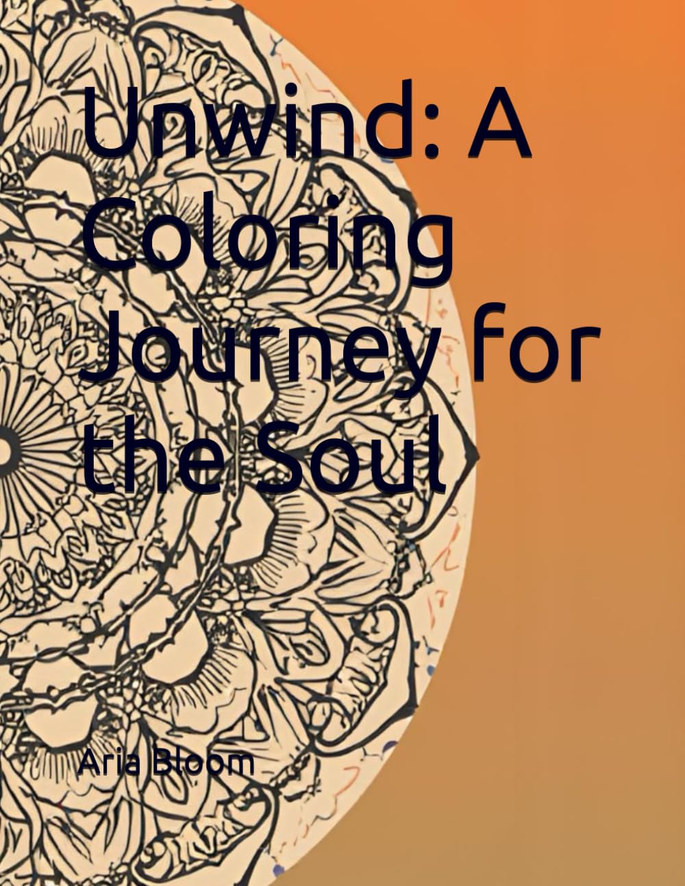 Unwind: A Coloring Journey for the Soul