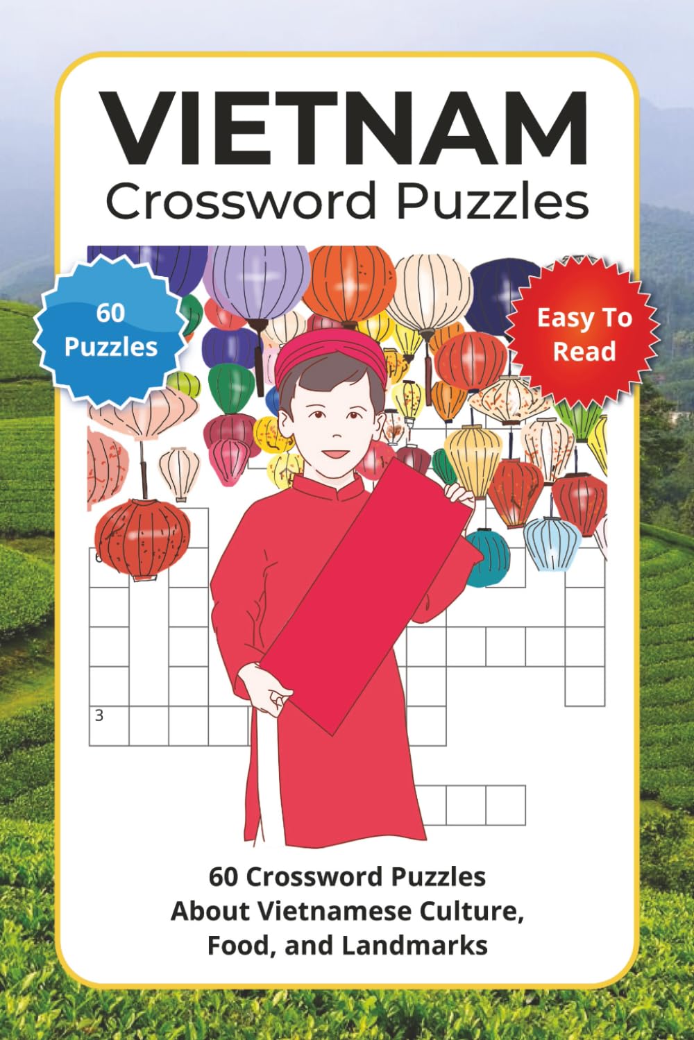 Vietnam Crossword Puzzles: 60 Crossword Puzzles About Vietnamese Culture, Food, and Landmarks