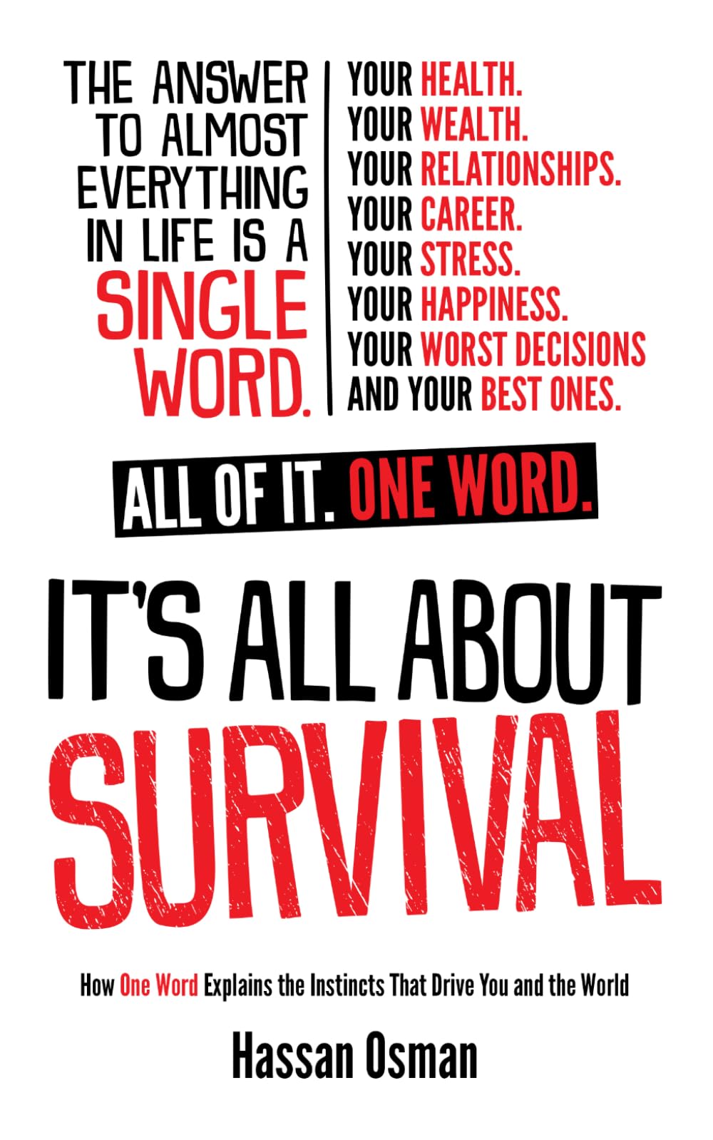 It’s All About Survival: How One Word Explains the Instincts That Drive You and the World
