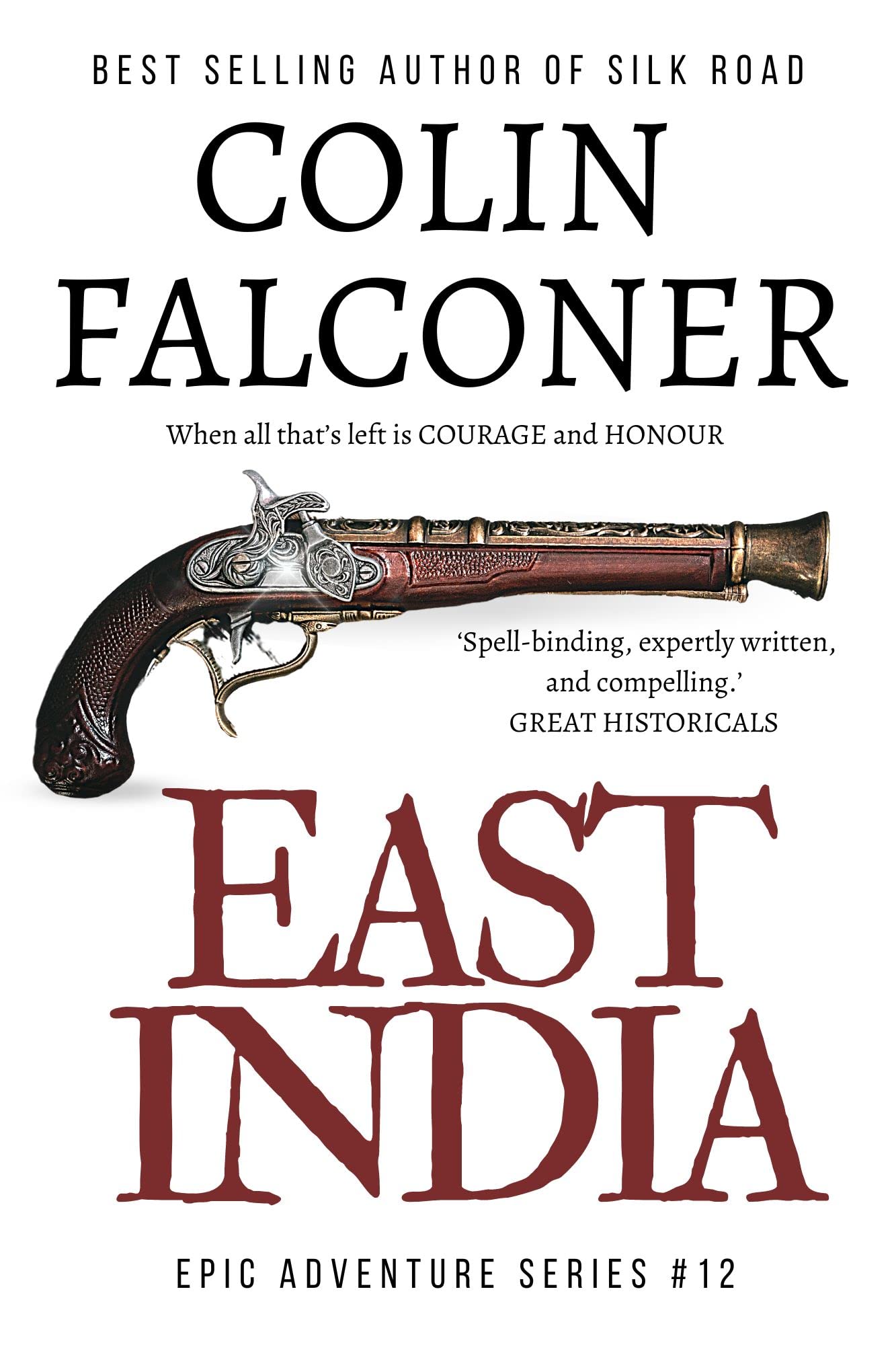 East India: A historical adventure thriller based on real events (Epic Adventure)