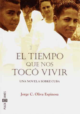 El Tiempo Que Nos Toco Vivir: The Time in Which We Live