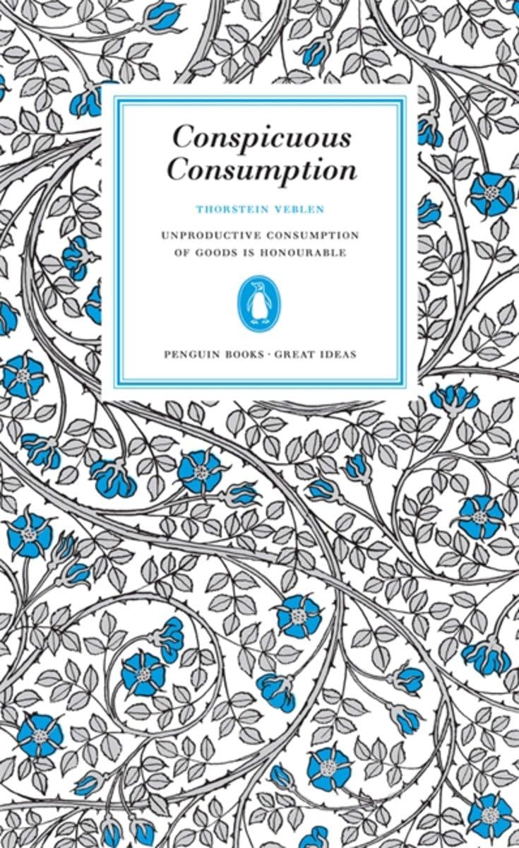 Conspicuous Consumption (Penguin Great Ideas)