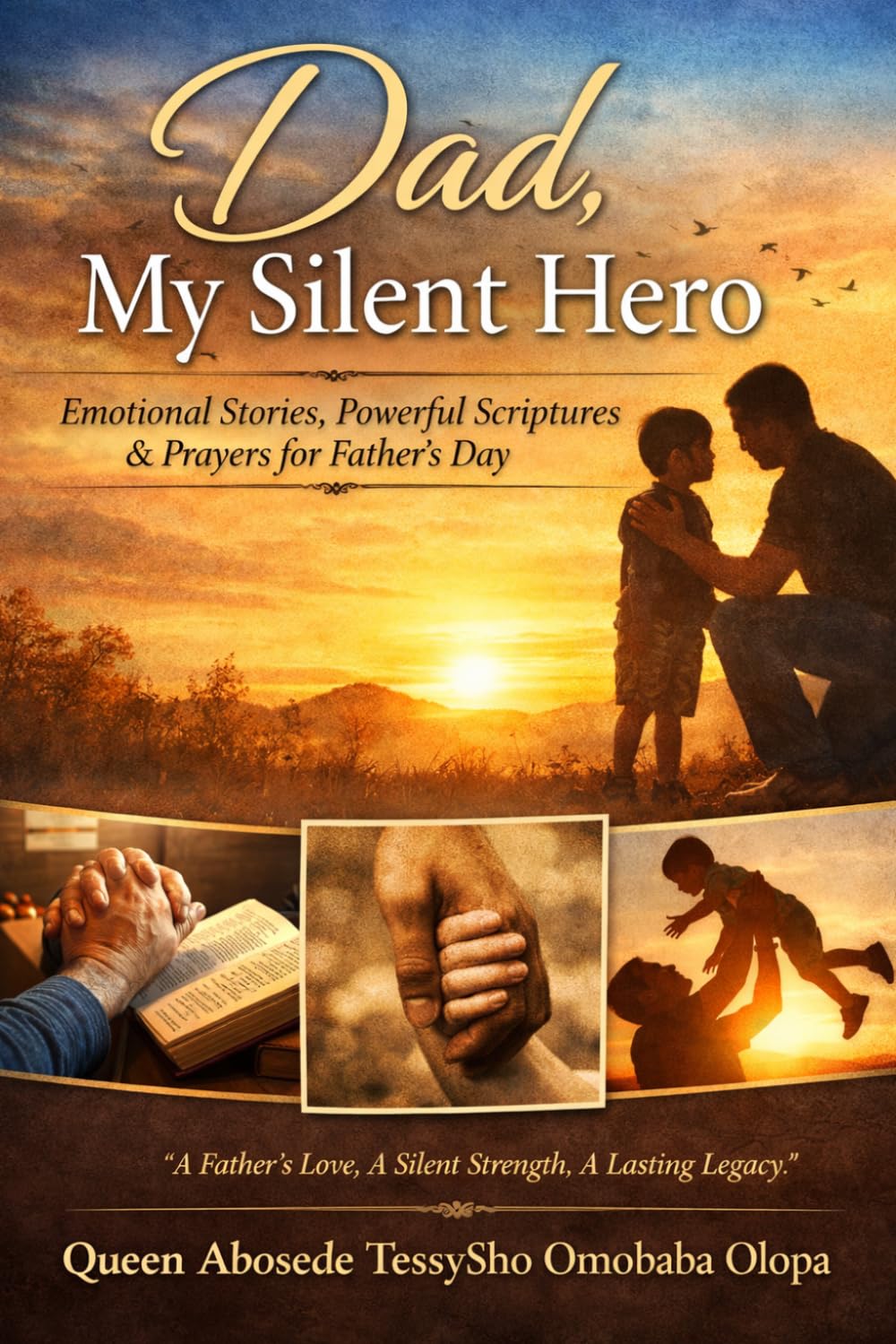 DAD MY SILENT HERO