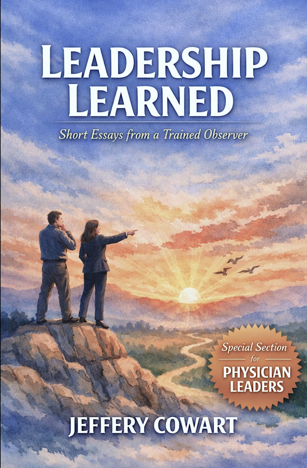 Leadership Learned: Short Essays from a Trained Observer