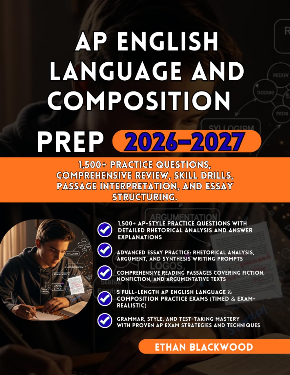 17.TITLE: AP ENGLISH LANGUAGE AND COMPOSITION PREP 2026-2027: 1,500+ Practice Questions, Comprehensive Review Skill Drills Passage Interpretation and Essay Structuring