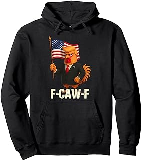 Meme Anti-Trump F-Caw-F Pullover Hoodie