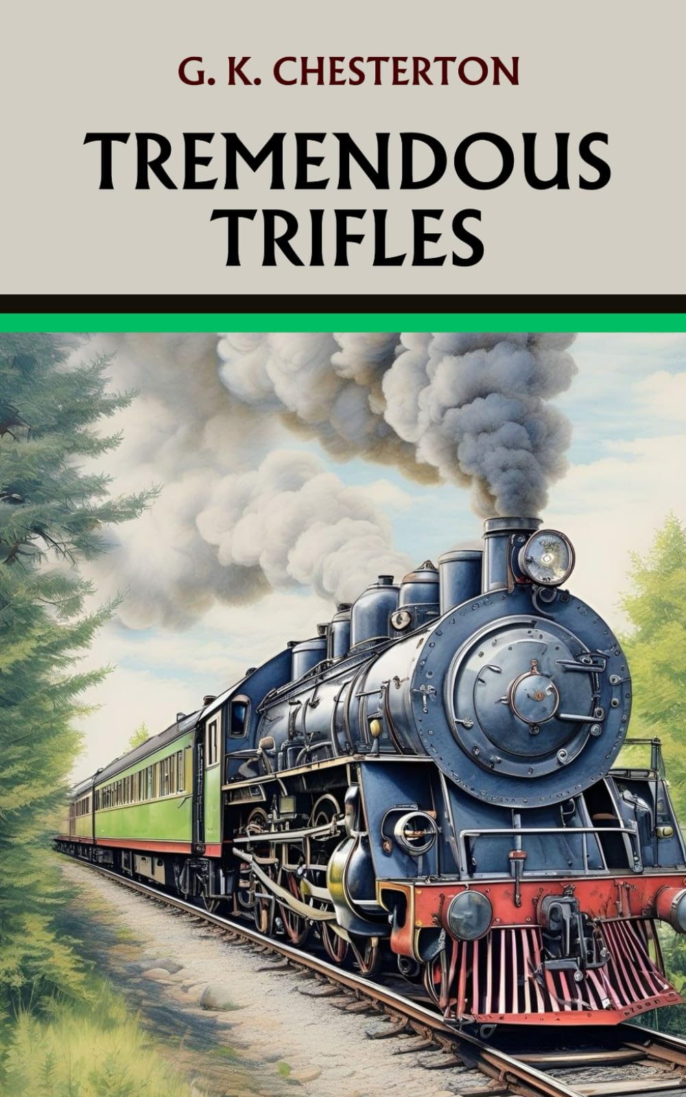 Tremendous Trifles: Reflections on Life's Little Marvels: Essays in British Humor and Philosophical Wit