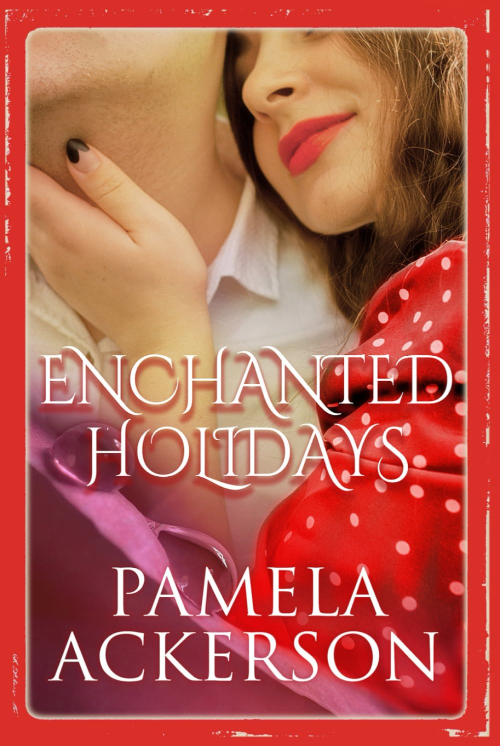 Enchanted Holidays: A Collection of Short Stories