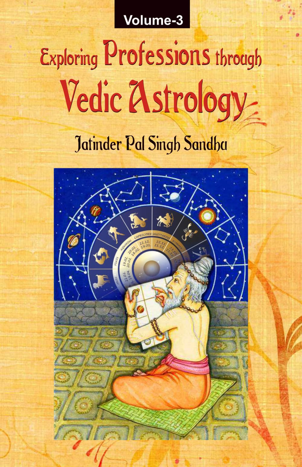 Exploring Professions through Vedic Astrology (Volume 3)