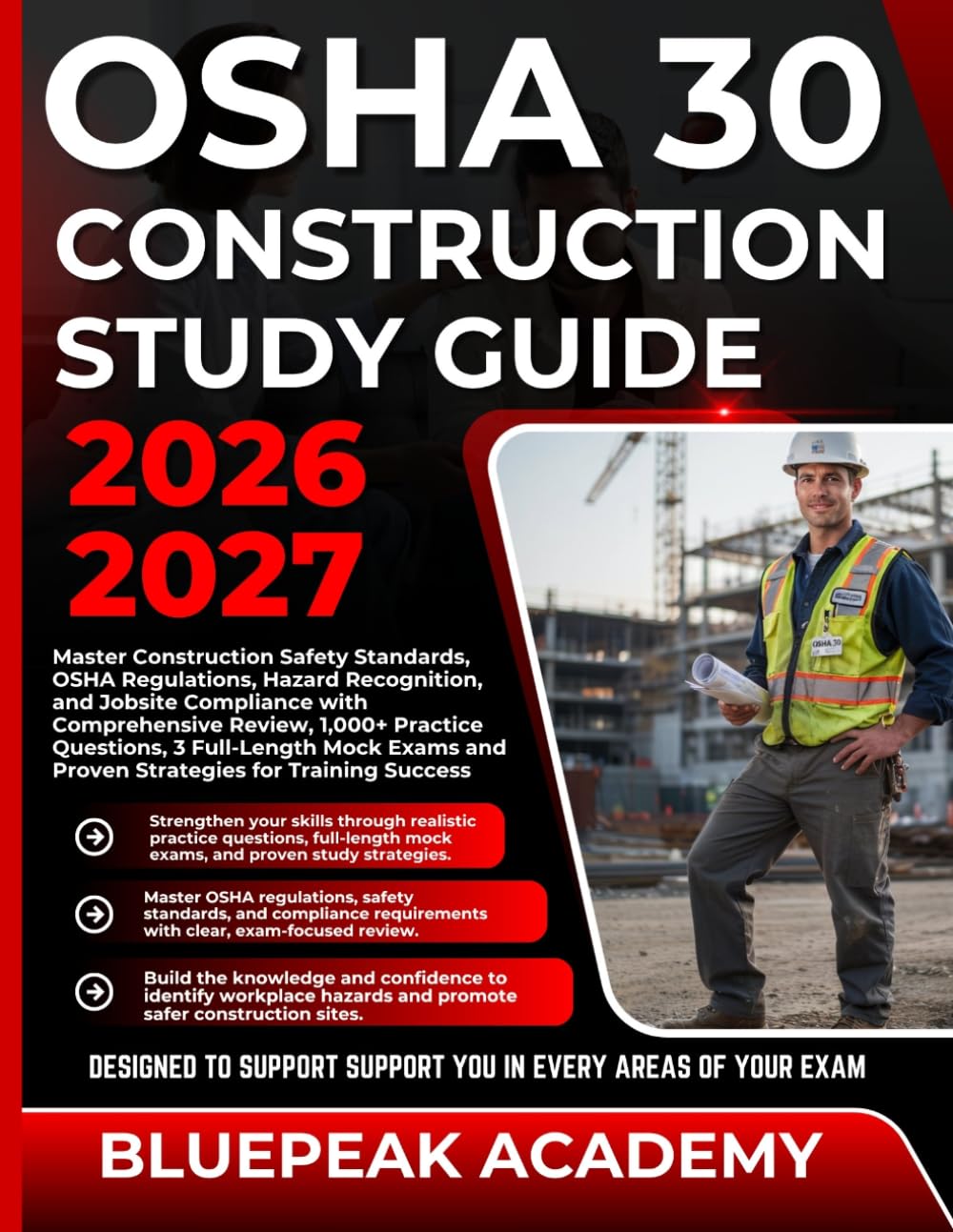 OSHA 30 CONSTRUCTION STUDY GUIDE 2026-2027: Master Construction Safety Standards, OSHA Regulations, Hazard Recognition, and Jobsite Compliance with ... Exams and Strategies for Training Success