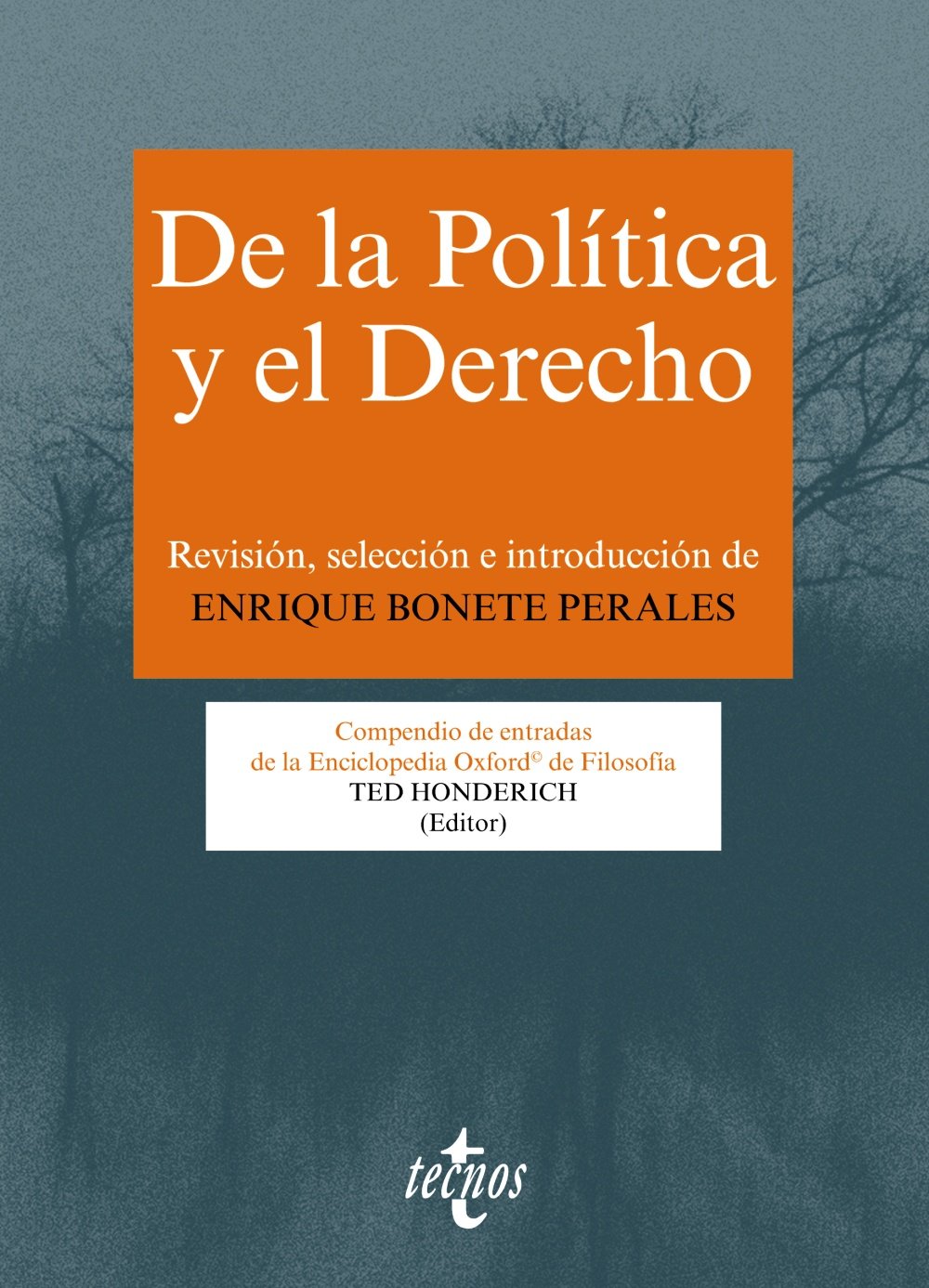 De la Política y el Derecho: Compendio de entradas de la Enciclopedia Oxford de Filosofía (Filosofía - Filosofía y Ensayo)