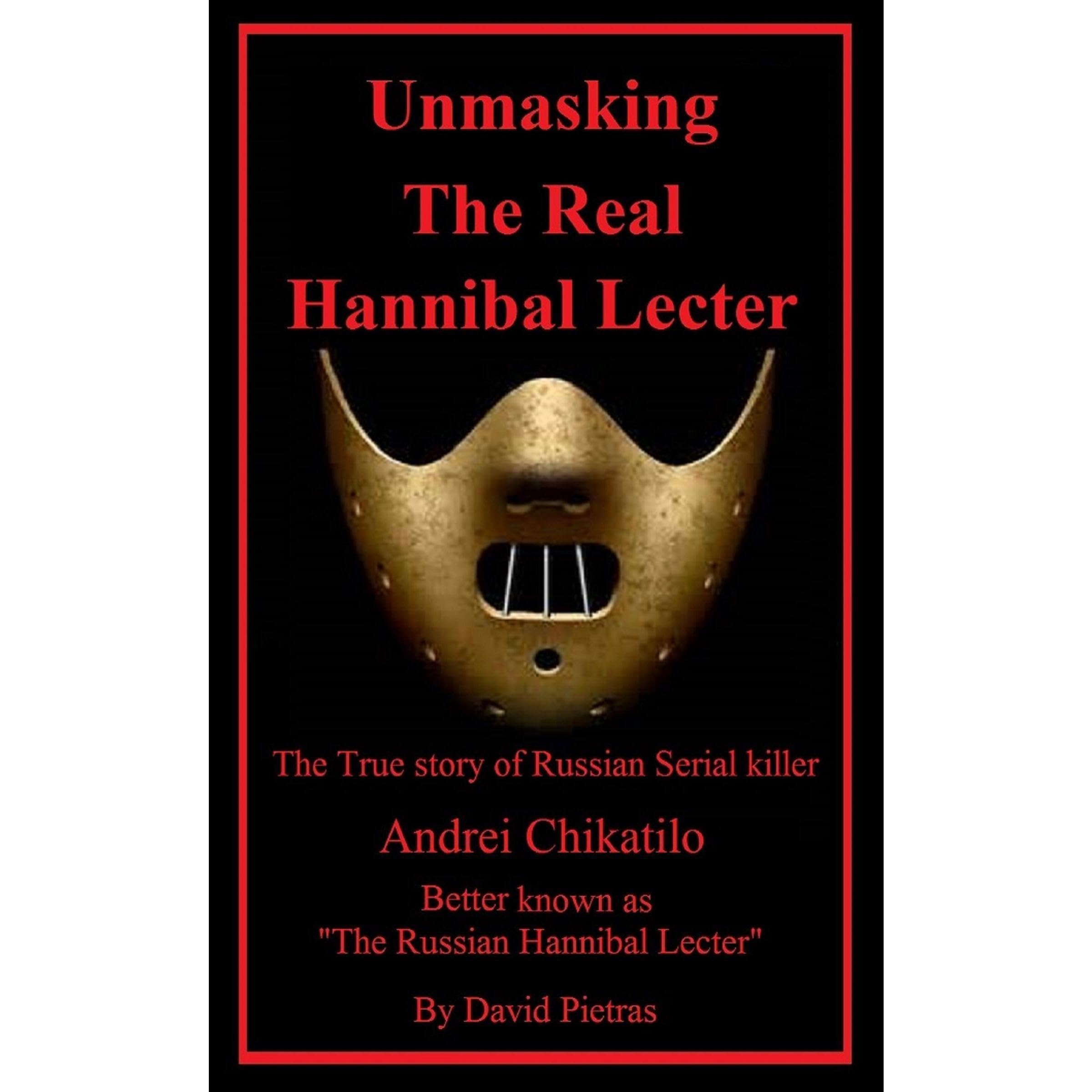 Unmasking The Real Hannibal Lecter
