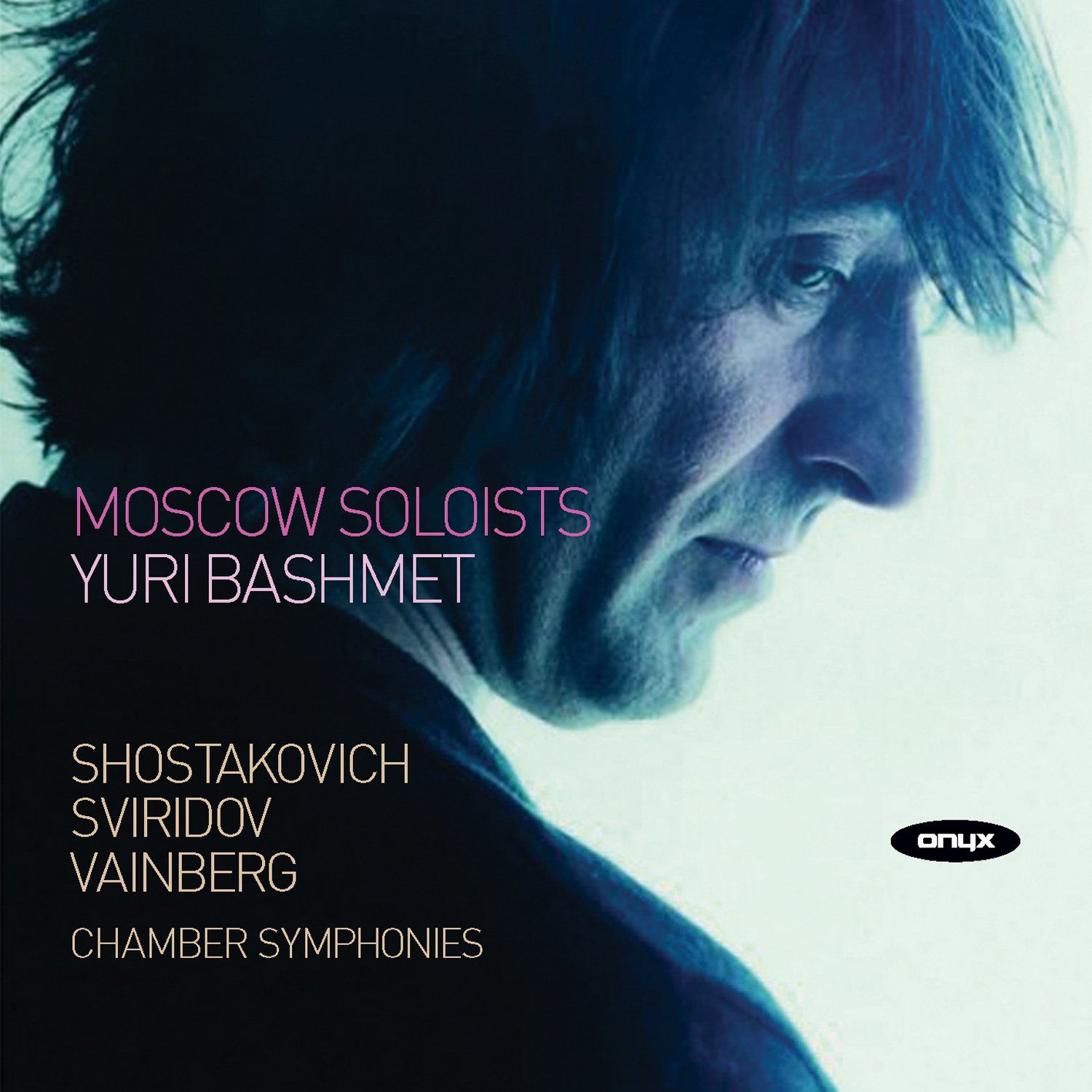 Yuri Bashmet & Moscow Soloists: Shostakovich; Sviridov; Vainberg