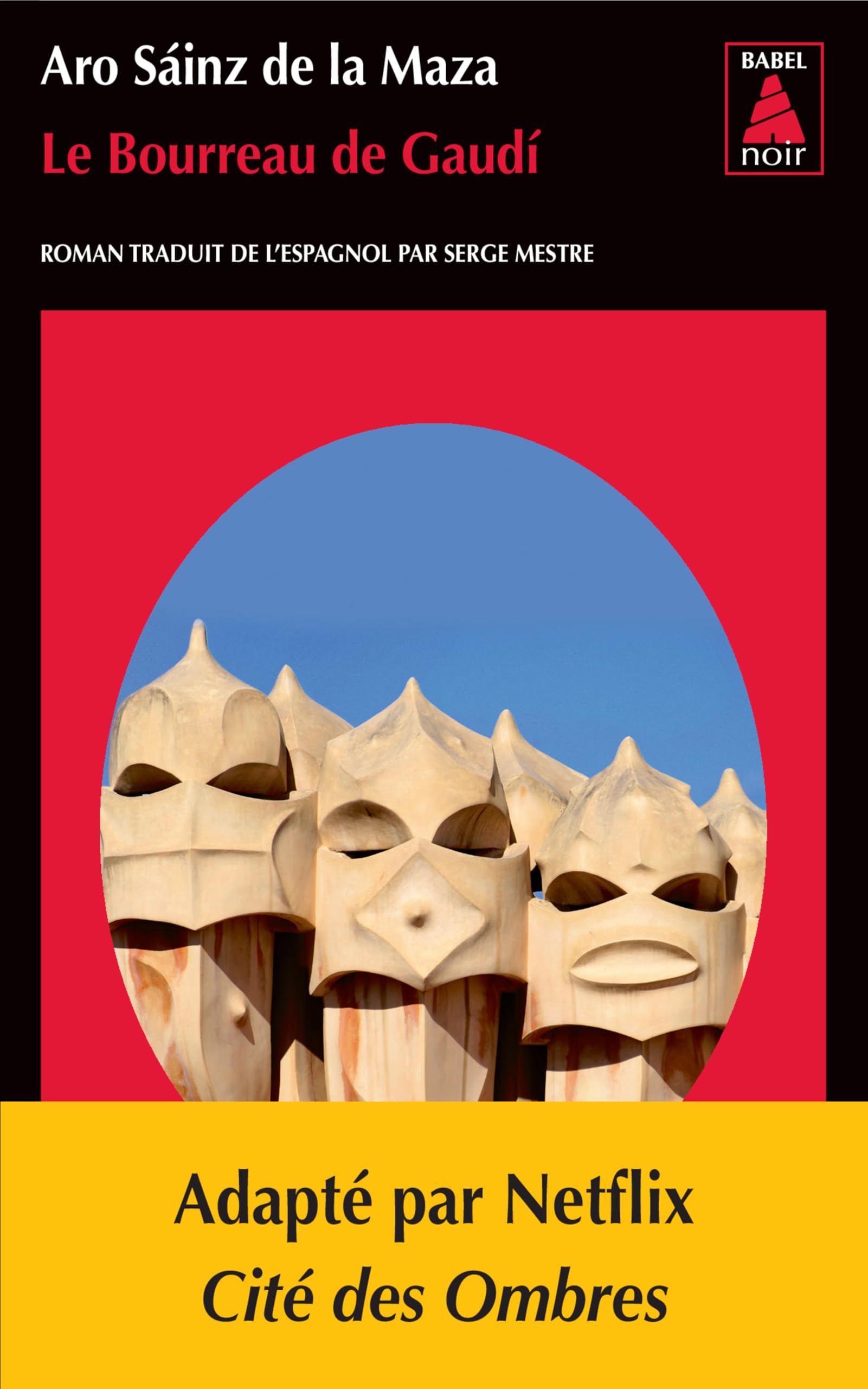 LE BOURREAU DE GAUDI (BABEL NOIR)