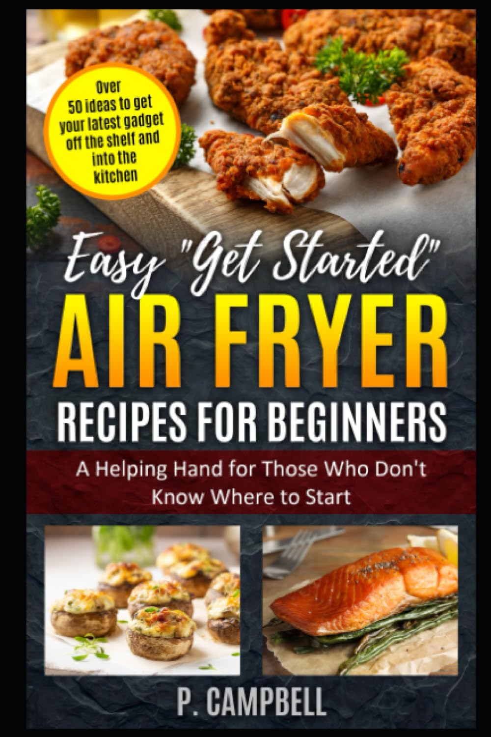 Easy "Get Started" Air Fryer Recipes for Beginners: A Helping Hand for Those Who Don't Know Where to Start