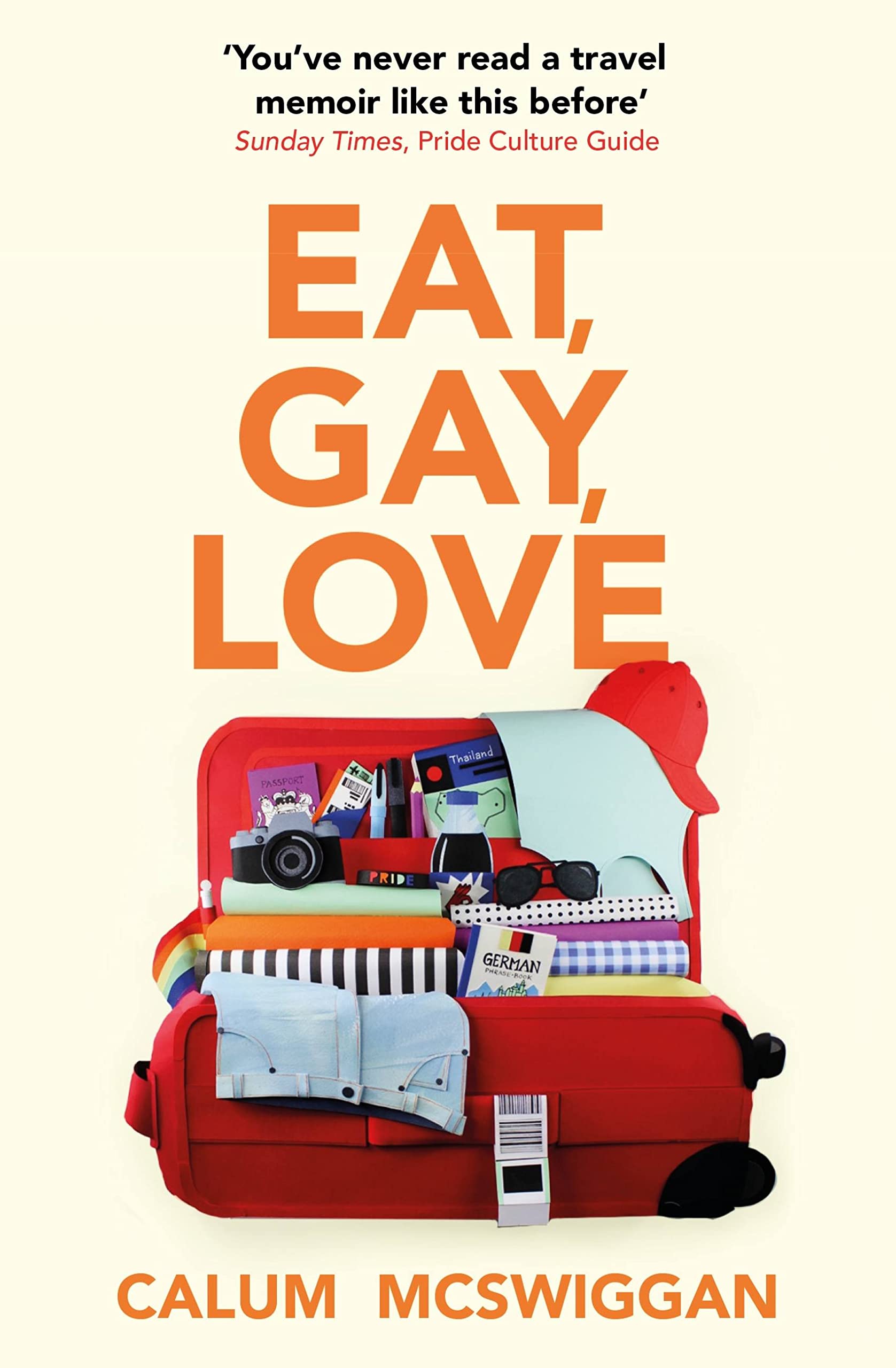 Eat, Gay, Love: Longlisted for the Polari First Book Prize, McSwiggan, Calum, Ne