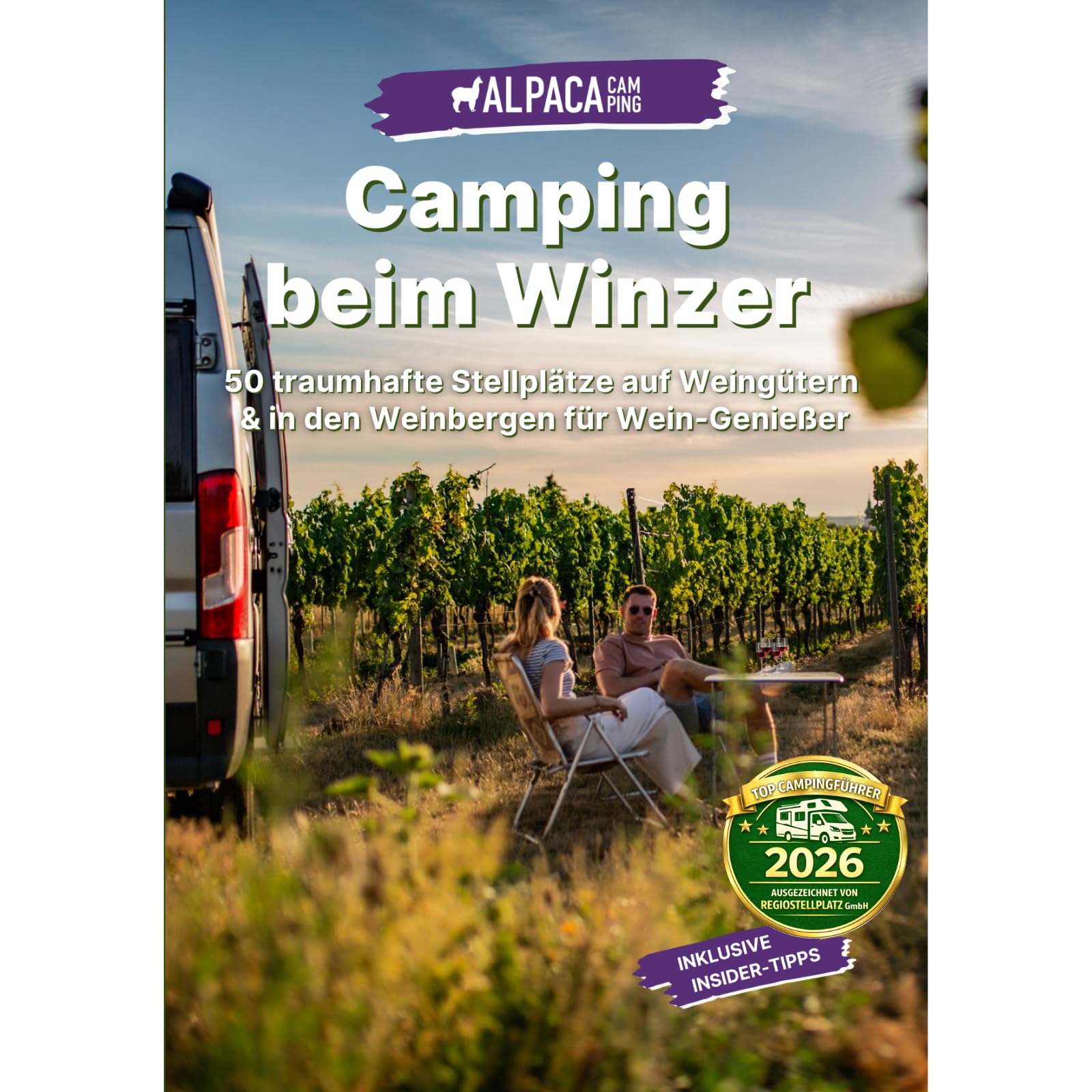 Camping beim Winzer: 50 traumhafte Stellplätze auf Weingütern & in den Weinbergen für Wein-Genießer