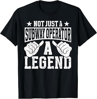 Funny Profession Quote Subway Operator T-Shirt