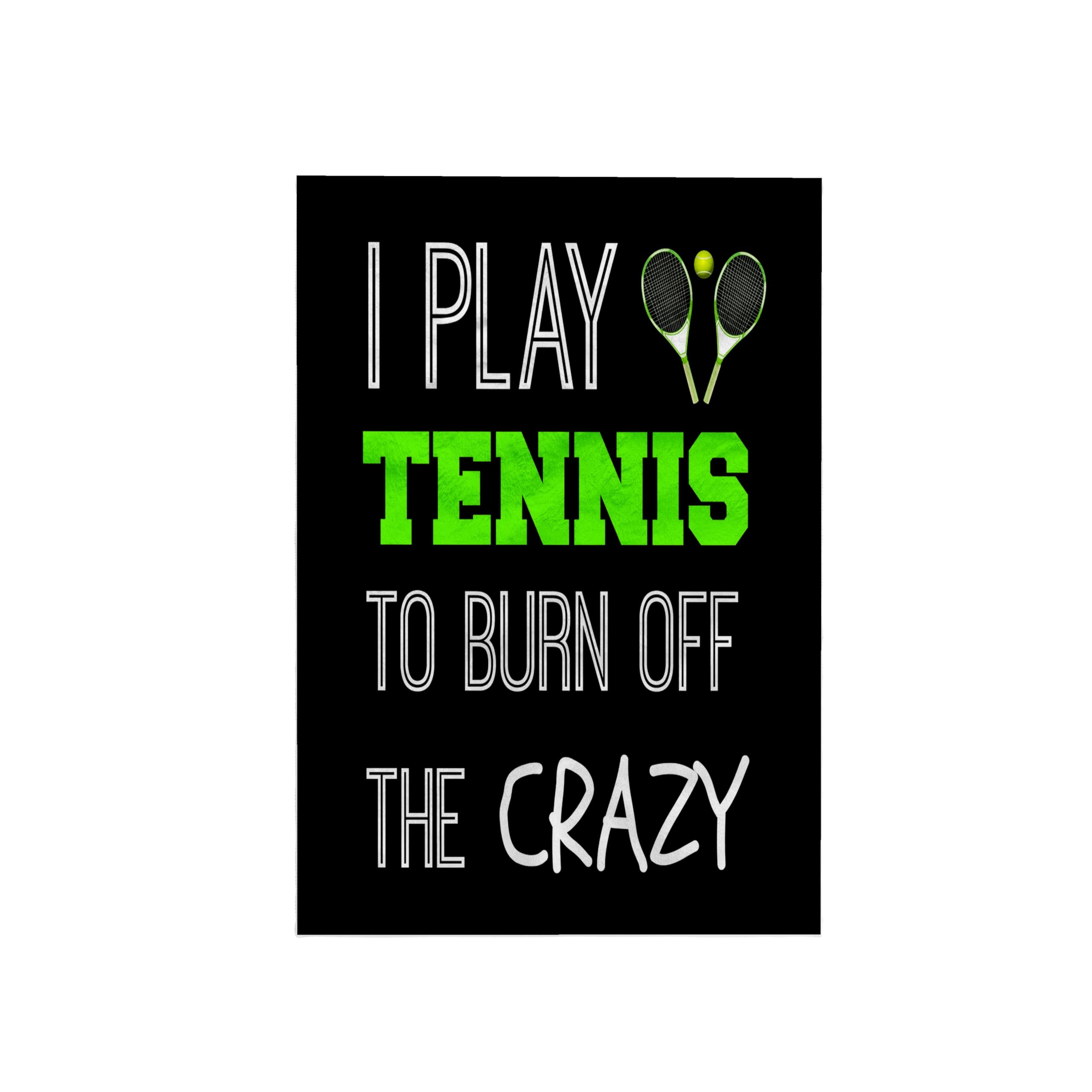 3D Rose I Play Tennis to Burn Off The Crazy On Siyah Arka Plan El Havlusu, 38,1 cm x 55,88 cm
