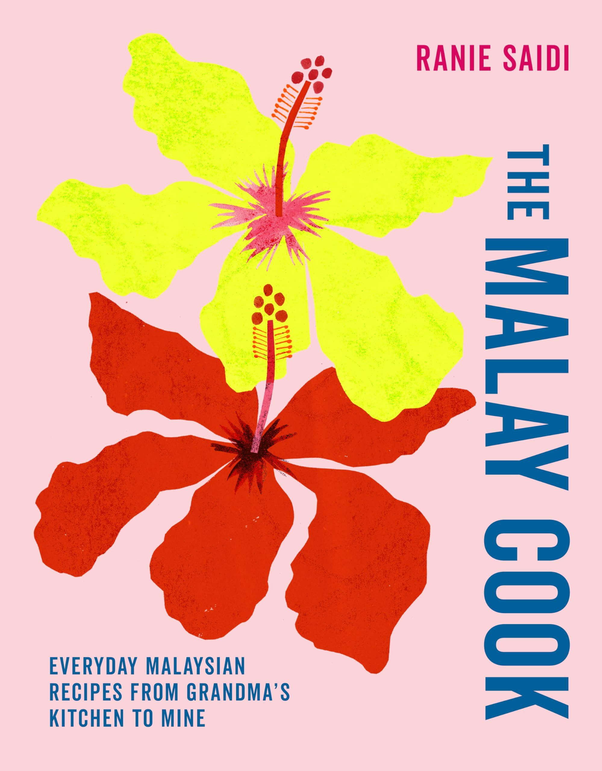 The Malay Cook: Everyday Malaysian recipes from Grandma’s kitchen to mine