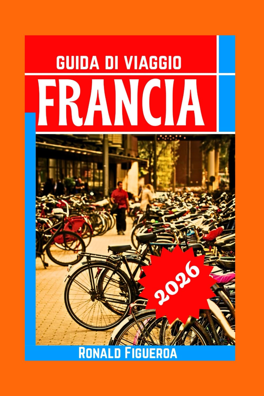 FRANCIA GUIDA DI VIAGGIO 2026
