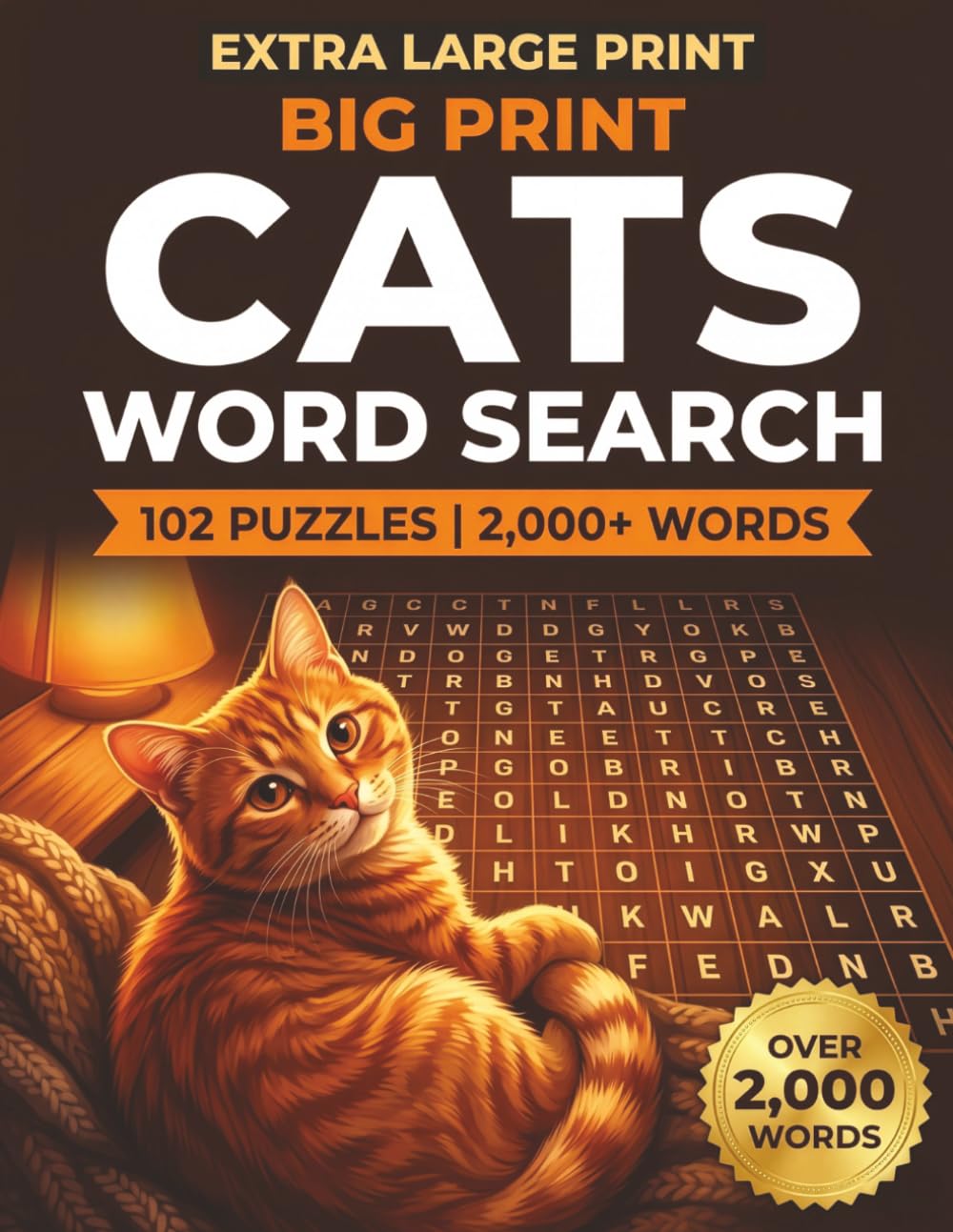 Big Print Cats Word Search: 102 Large Print Themed Puzzles for Adults and Seniors | Breeds, Behaviors, Famous Felines, and More | Over 2,000 Words | Solutions Included