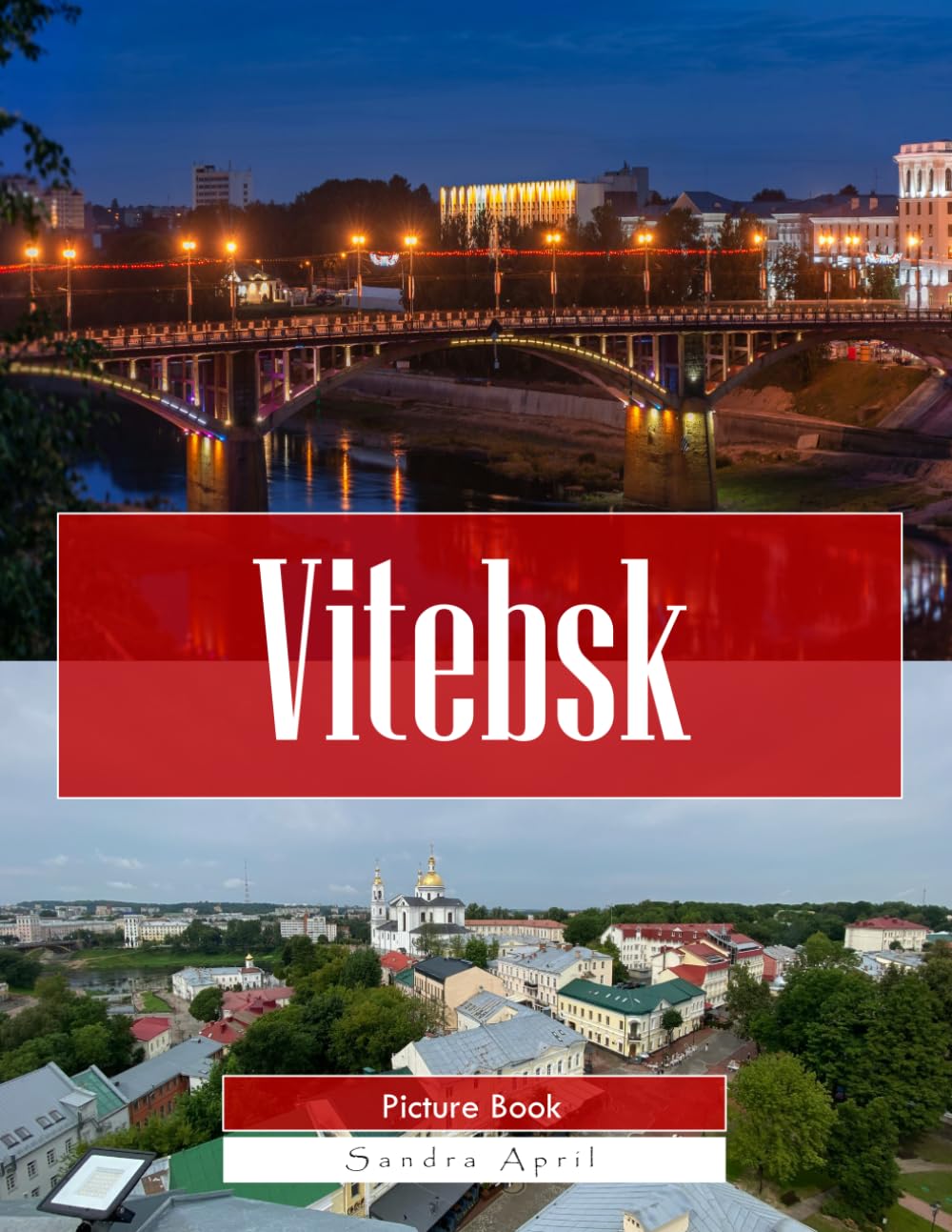 Vitebsk: A Stunning Coffee Table Picture Book – For Travelers & Tourism Lovers