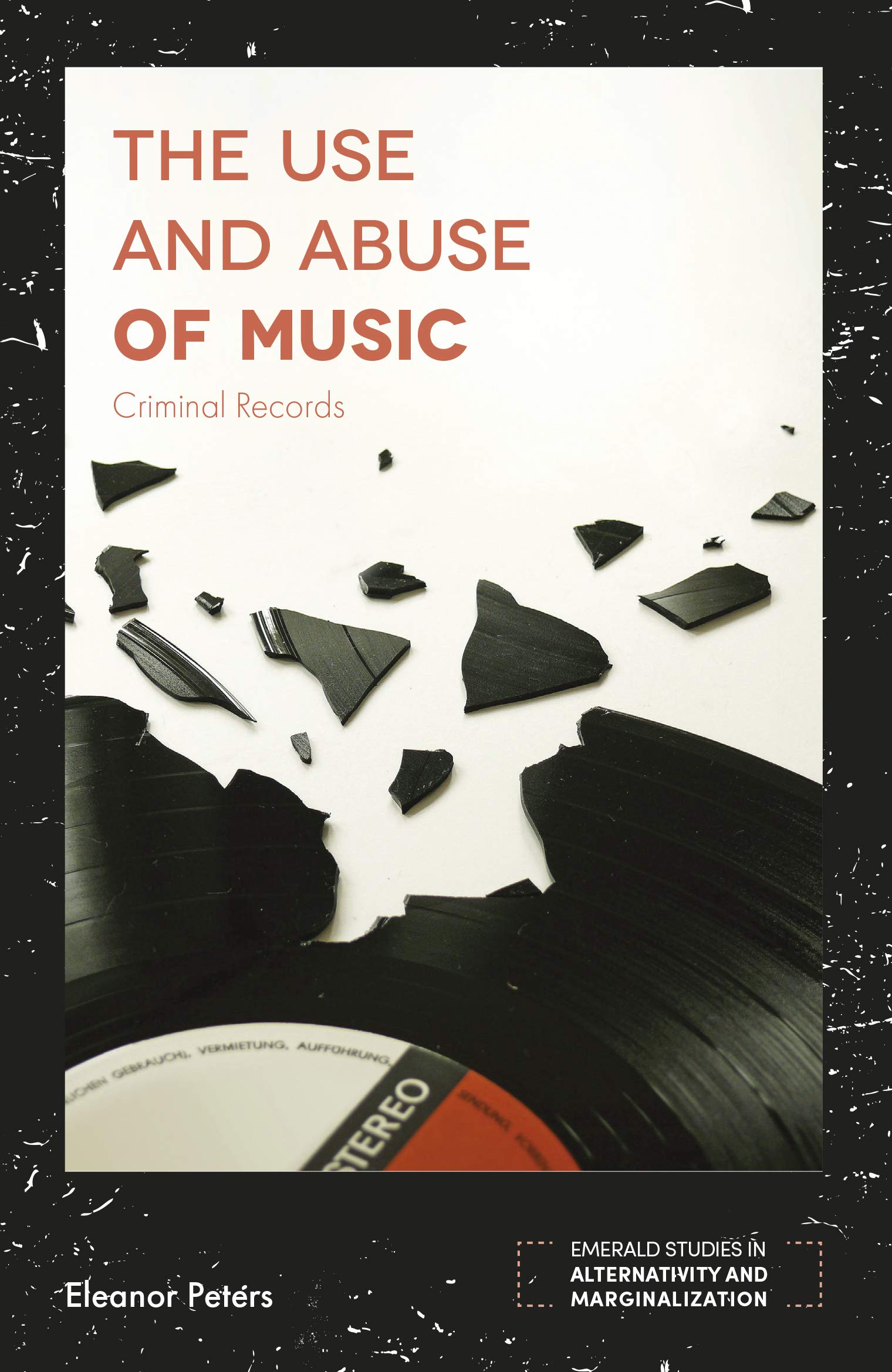 The Use and Abuse of Music Criminologie et déviance livre en anglais
