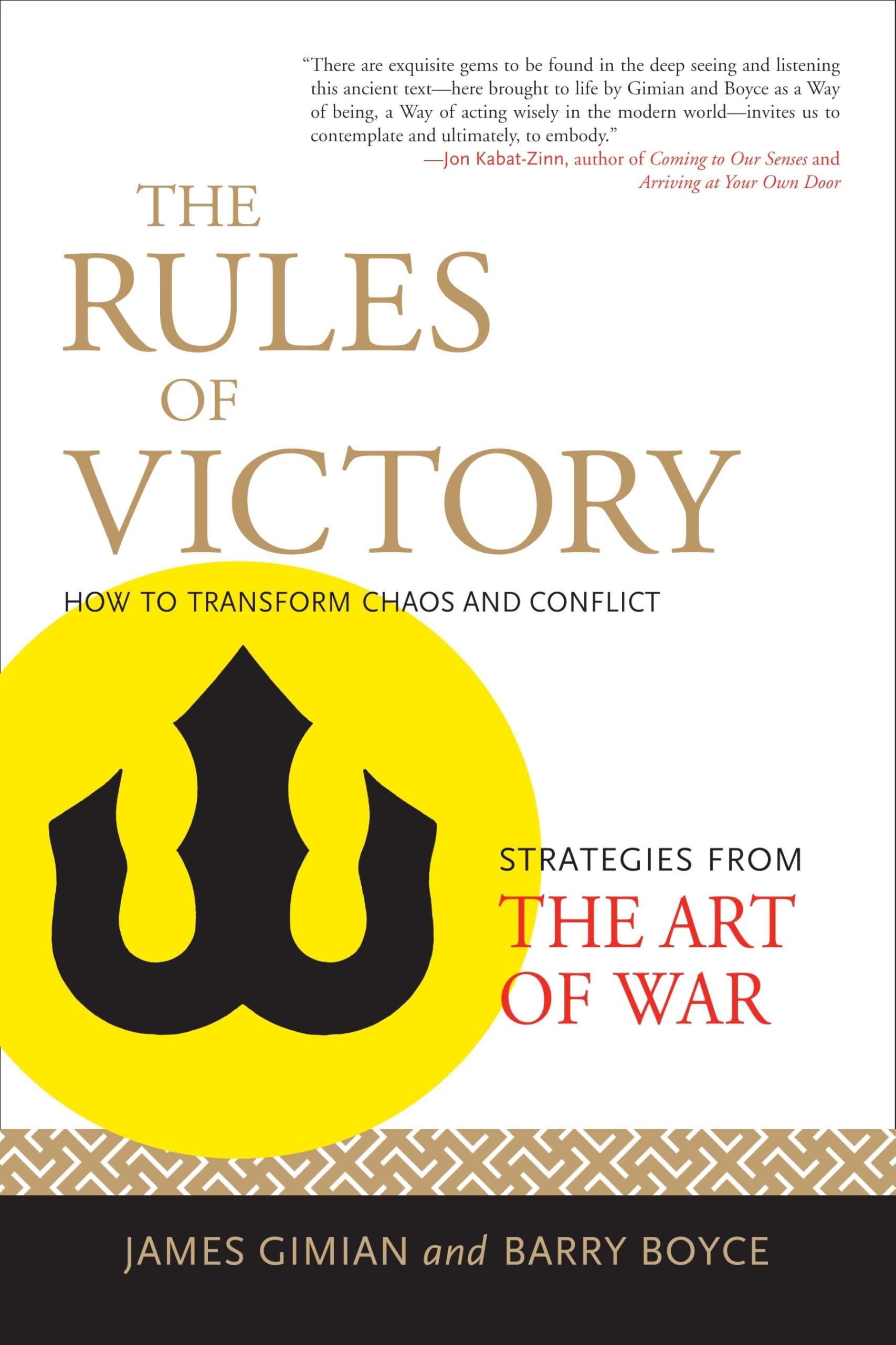 The Rules of Victory: How to Transform Chaos and Conflict (Strategies from the Art of War)