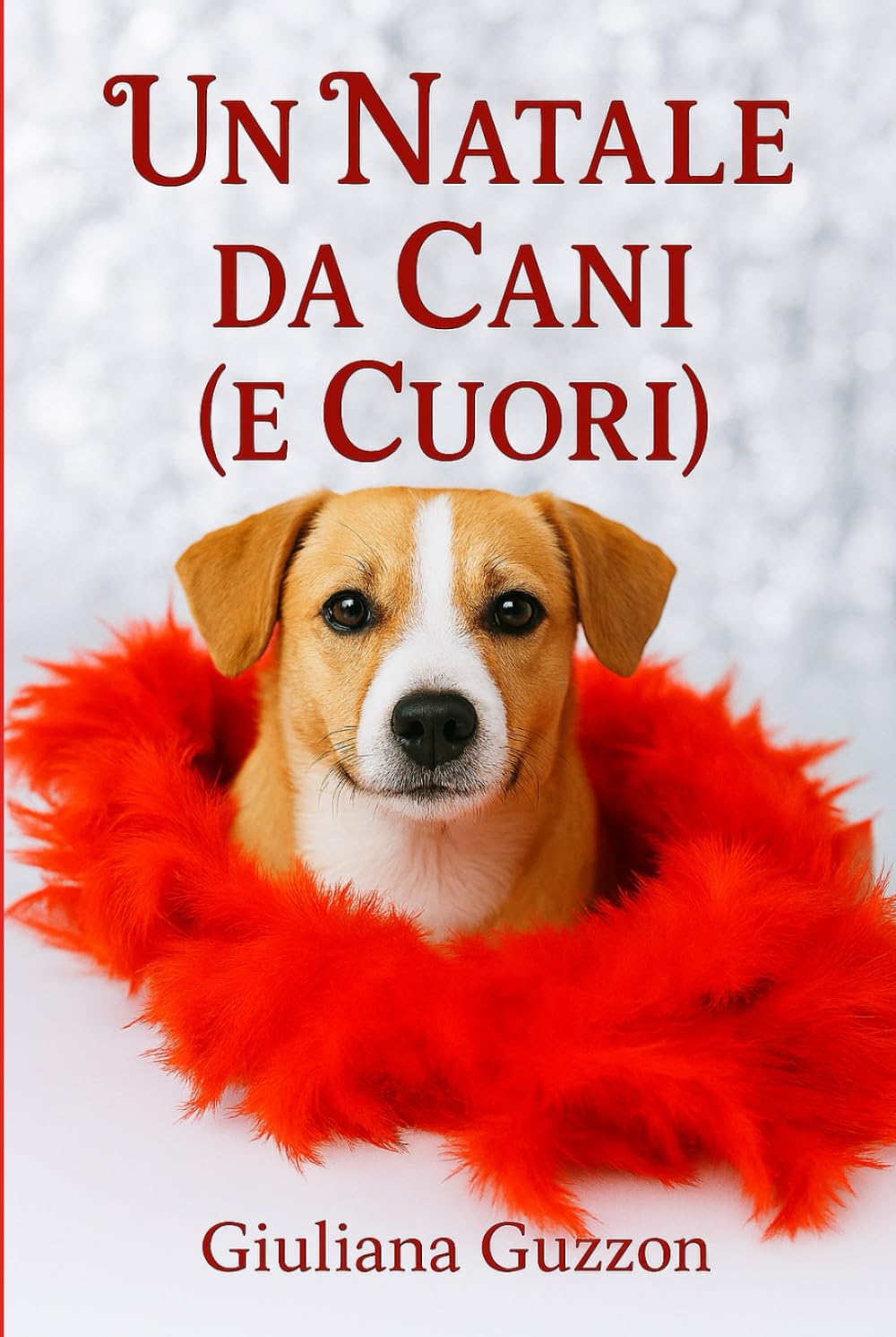 Un Natale da cani (e cuori) Romanzo Natalizio tra Amore, Mistero e Storia: Un piccolo borgo innevato in Piemonte, famoso per le sue famiglie e le ... (Storie di Natale per grandi e piccoli)