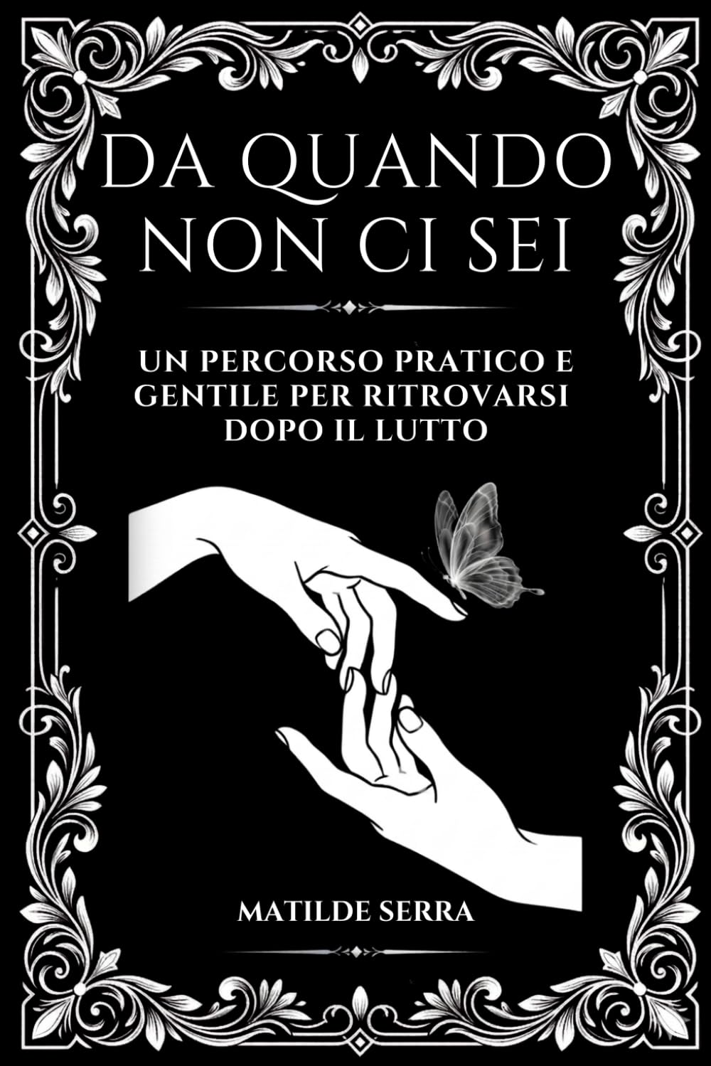 Da quando non ci sei: workbook sul lutto Un percorso pratico e gentile per ritrovarsi dopo il lutto