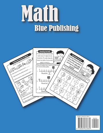 Fractions And Decimals Workbook For Kids Ages 7-9: Practice Problems Of Adding, Subtracting, Comparing, Ordering Fractions and Decimals Activity Book - Equivalent Fractions - Rounding Decimals...