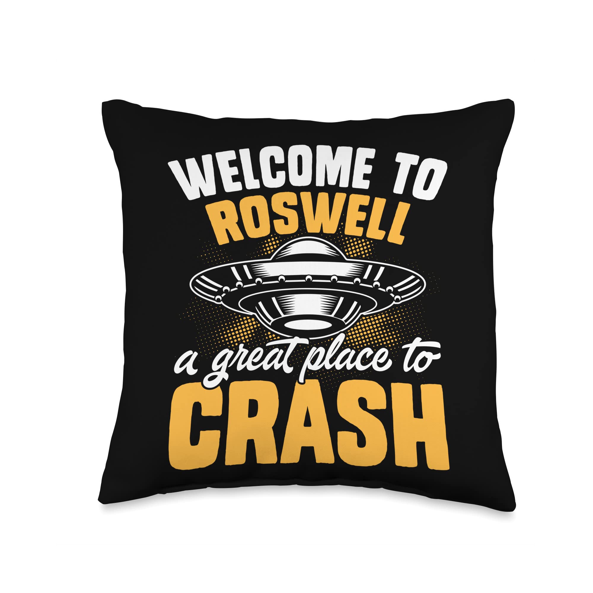 Welcome To Roswell A Great Place To Crash Throw Pillow