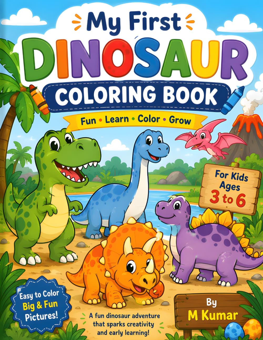 My First Dinosaur Coloring Book: Fun and Easy Dinosaur Coloring Pages for Kids Ages 3–6