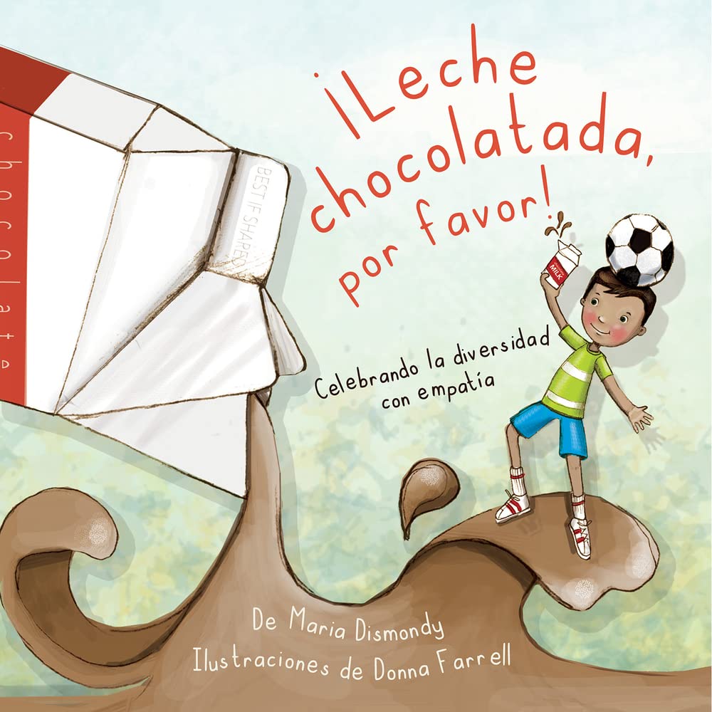 ¡Leche chocolatada, por favor! (Spanish Edition)