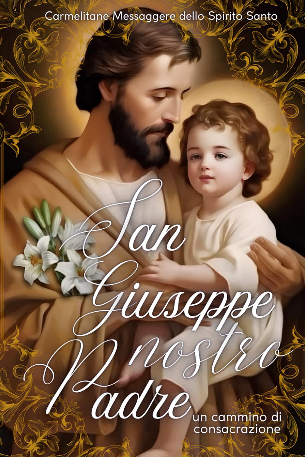San Giuseppe nostro Padre: Un Cammino di Consacraziome