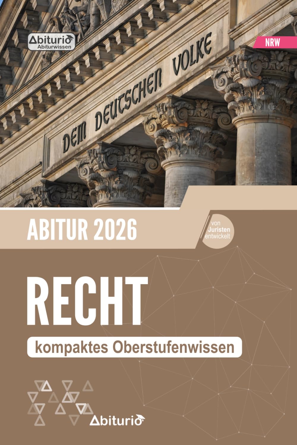 Abiturwissen Recht (NRW): kompaktes Oberstufenwissen zur Klausur- und Abiturvorbereitung