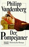 Der Pompejaner - Philipp Vandenberg