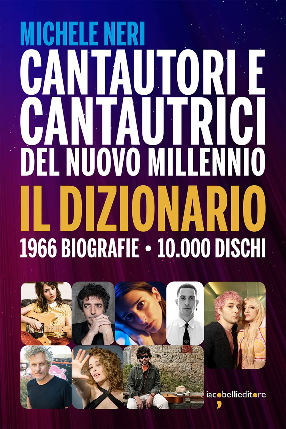 Cantautori E Cantautrici Del Nuovo Millennio. Il Dizionario - 4
