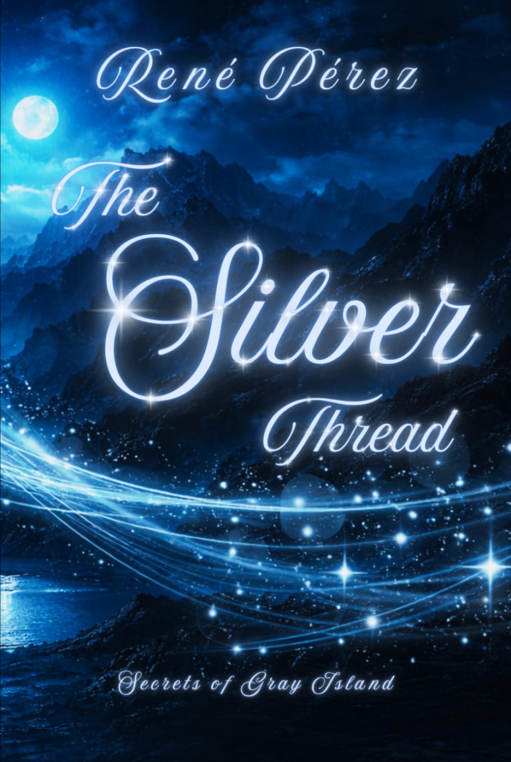 The Silver Thread: Secrets of the Gray Island (Legends of the Caribbean)