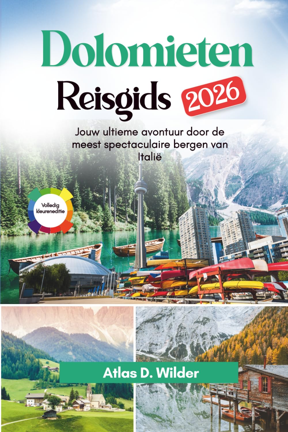 Dolomieten Reisgids 2026: Jouw ultieme avontuur door de meest spectaculaire bergen van Italië