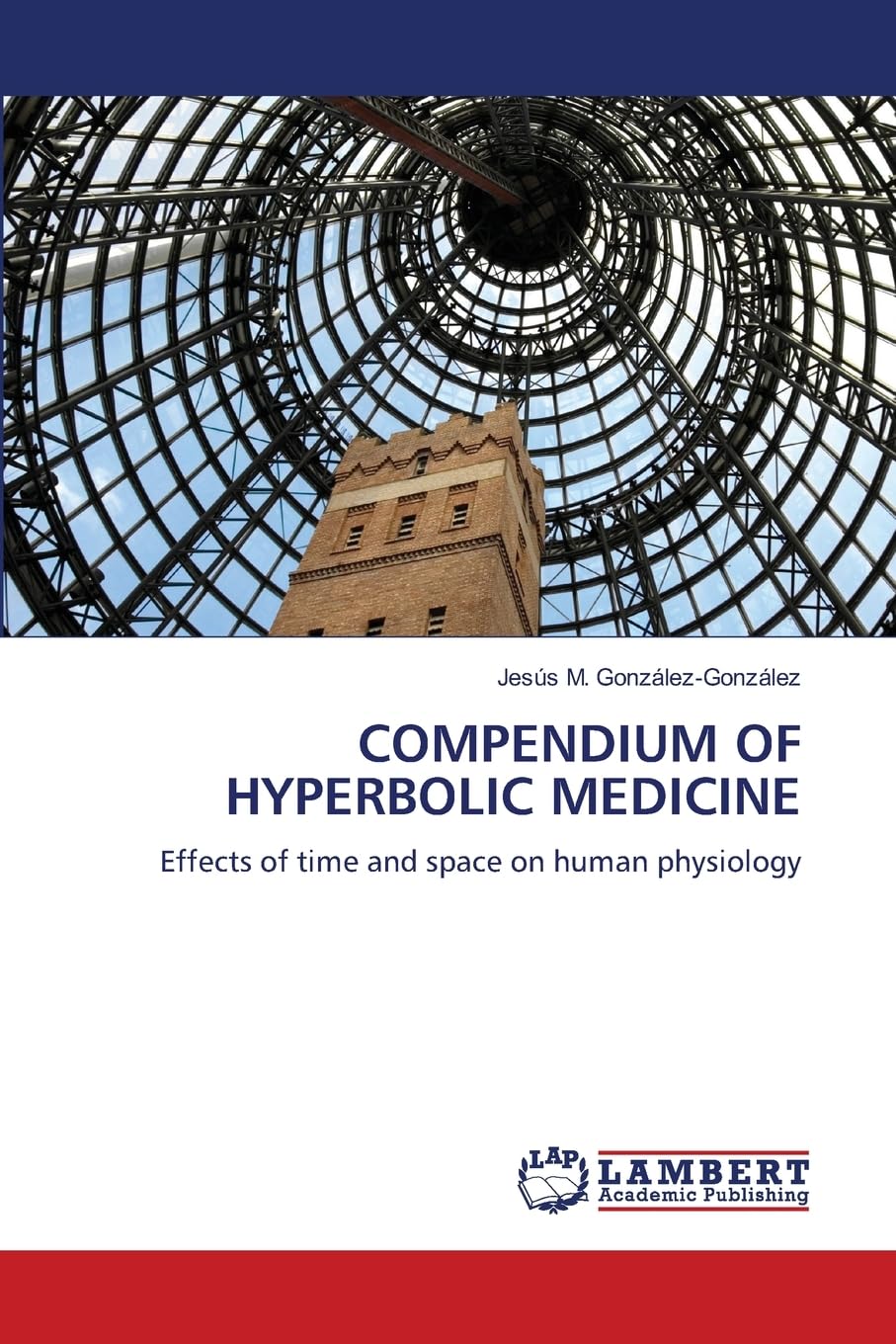 COMPENDIUM OF HYPERBOLIC MEDICINE: Effects of time and space on human physiology