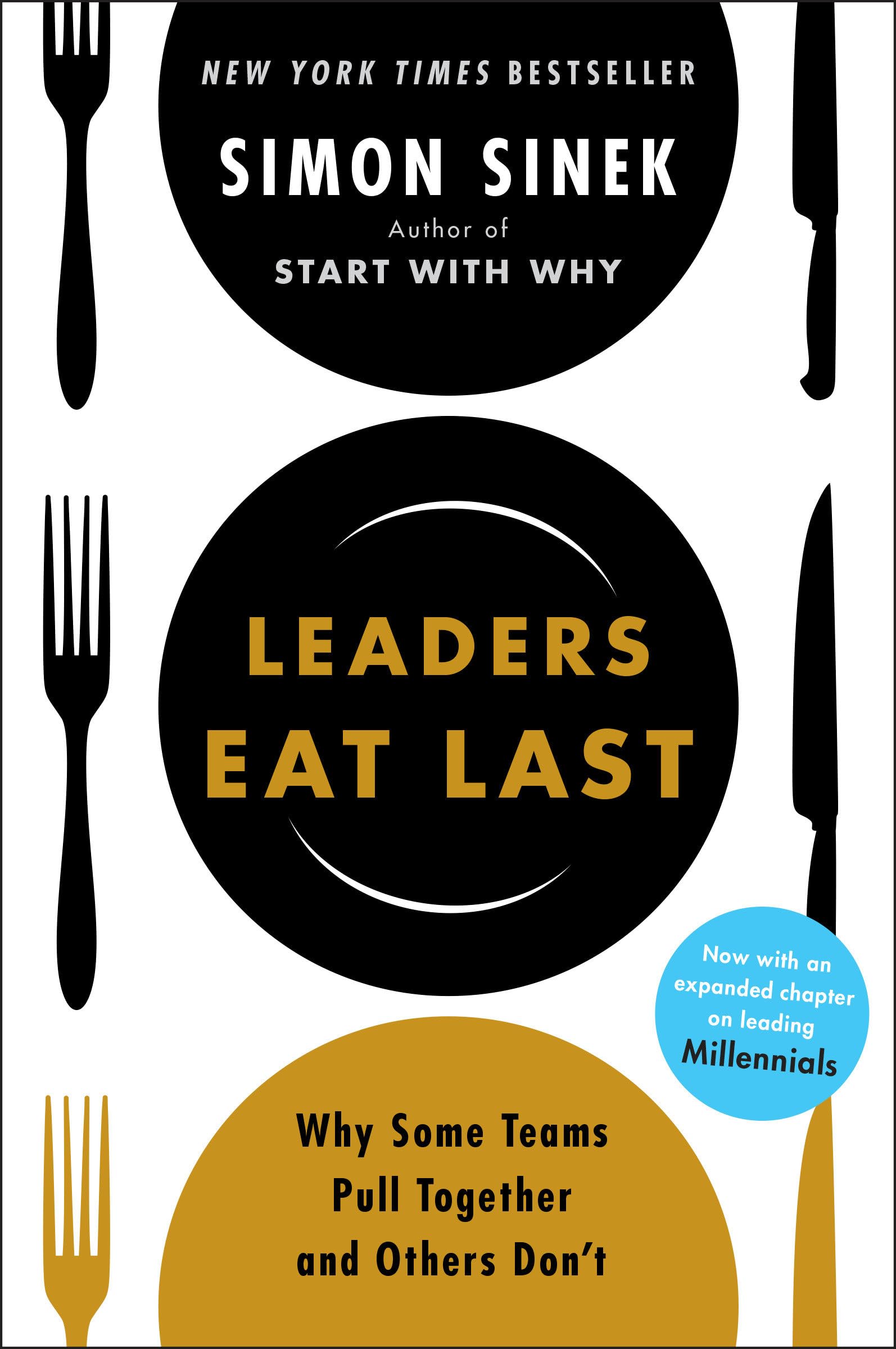 Leaders Eat Last: Why Some Teams Pull Together and Others Don't Paperback – 23 May 2017
