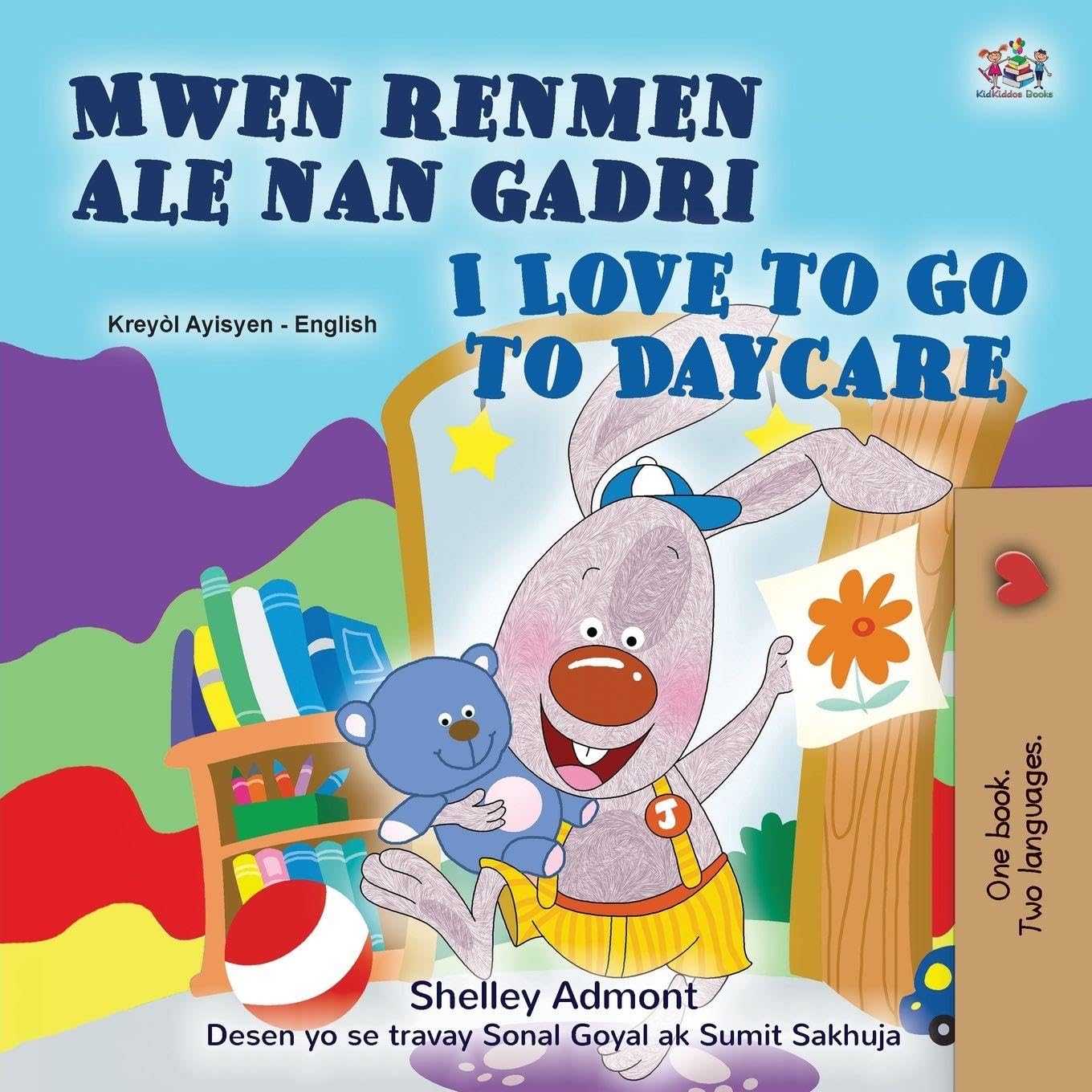 I Love to Go to Daycare (Haitian Creole English Bilingual Book) (Haitian Creole English Bilingual Collection)