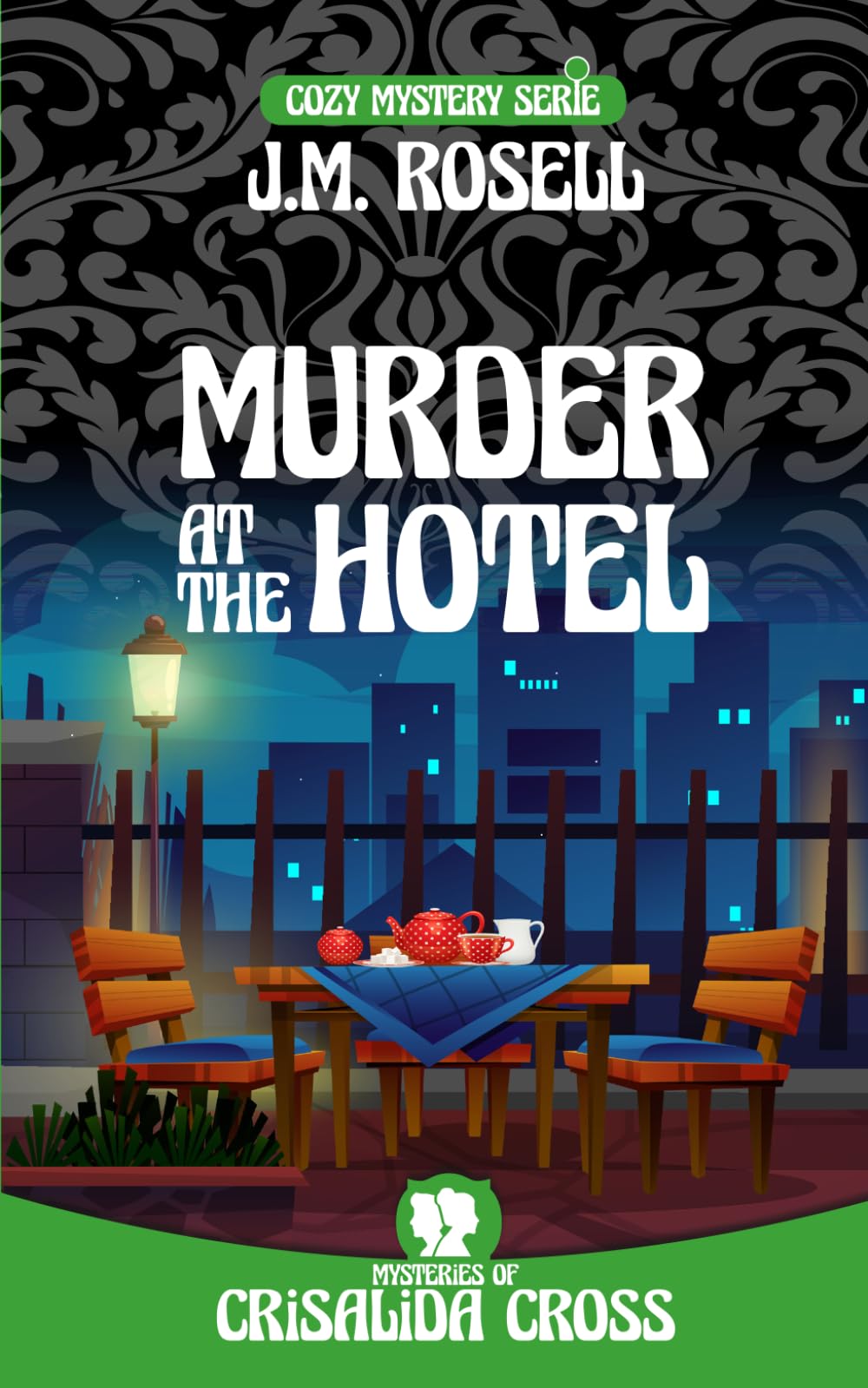 MURDER AT THE HOTEL: Demarenys town mystery (Mysteries of Crisalida Cross)