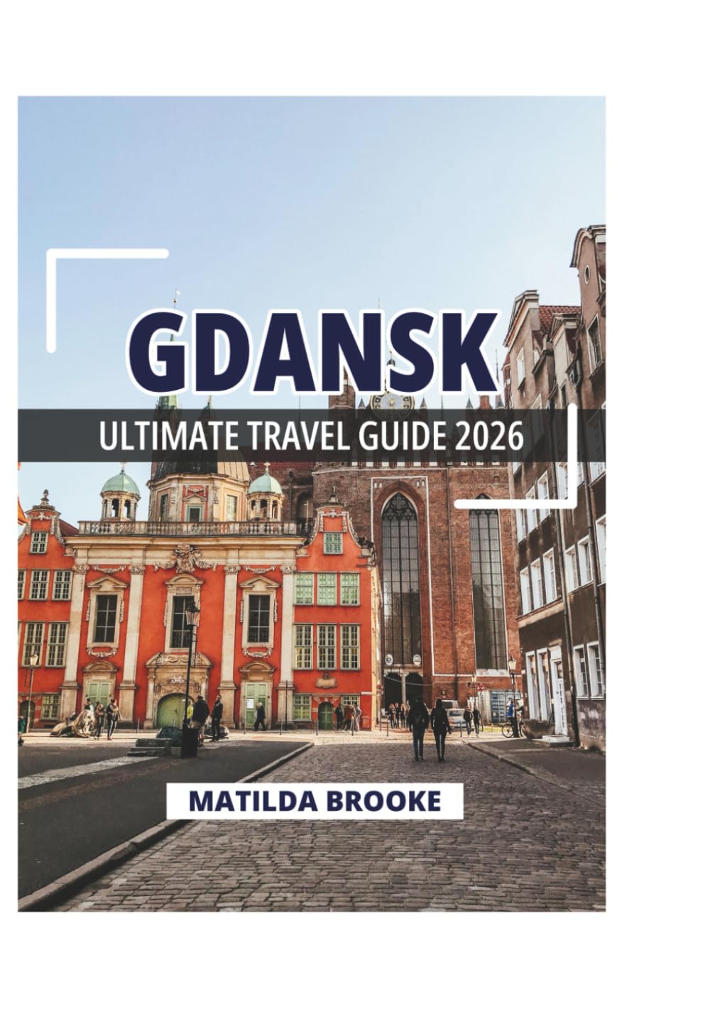 GDANSK ULTIMATE TRAVEL GUIDE 2026