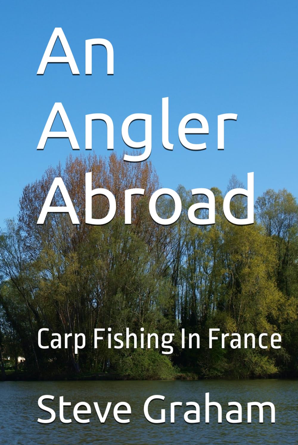 An Angler Abroad: Carp Fishing In France